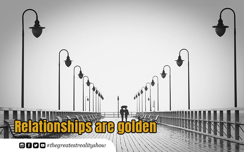 Relationships are golden